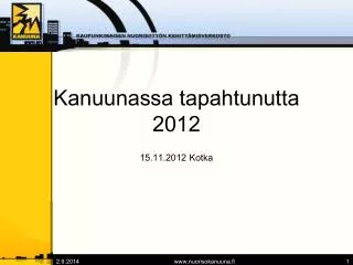 kanuunassa tapahtunutta 2012