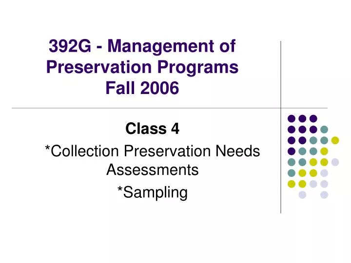 392g management of preservation programs fall 2006