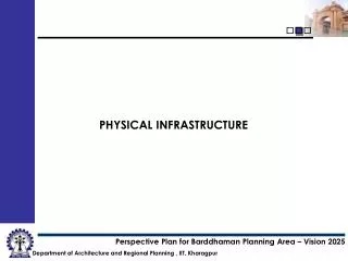 PHYSICAL INFRASTRUCTURE