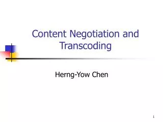 Content Negotiation and Transcoding