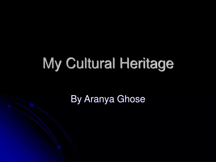 my cultural heritage