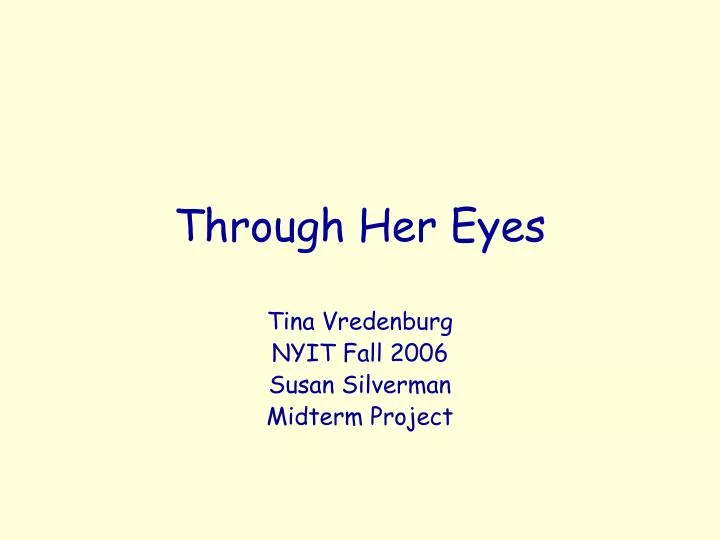 through her eyes