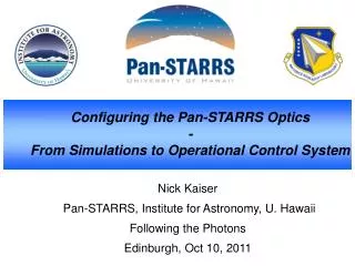 Nick Kaiser Pan-STARRS, Institute for Astronomy, U. Hawaii Following the Photons