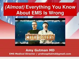 (Almost) Everything You Know About EMS Is Wrong