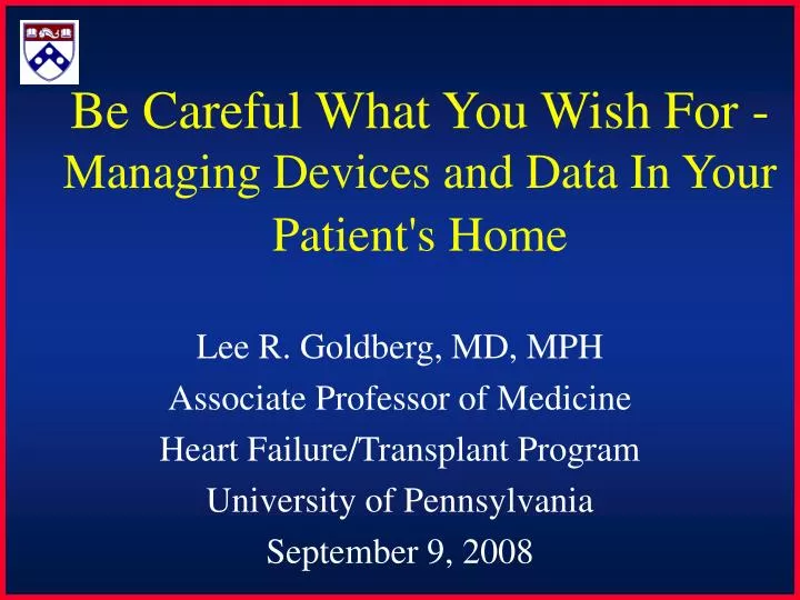 be careful what you wish for managing devices and data in your patient s home