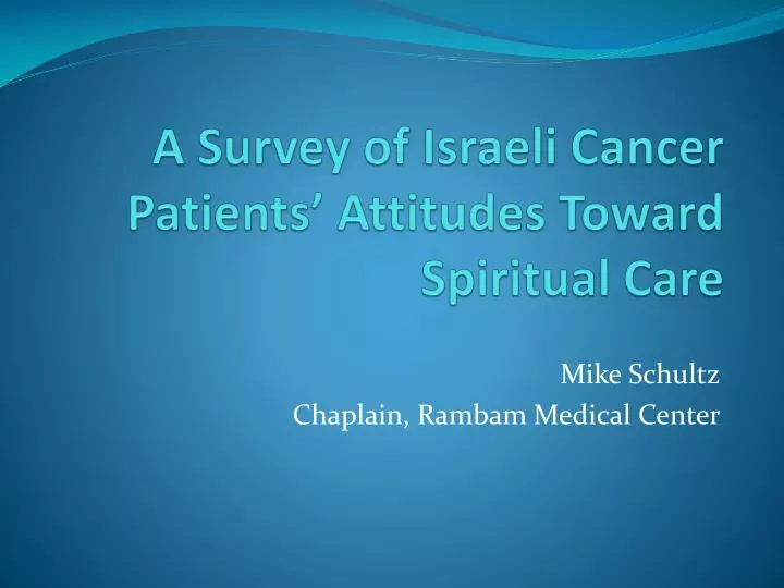 a survey of israeli cancer patients attitudes toward spiritual care