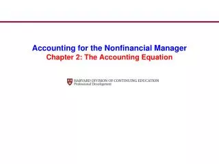 Accounting for the Nonfinancial Manager Chapter 2: The Accounting Equation