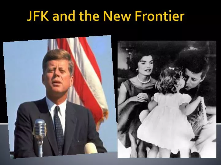 jfk and the new frontier