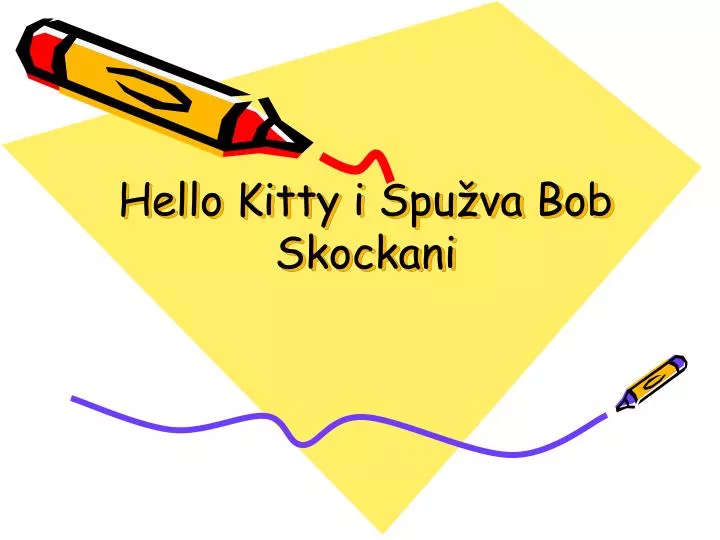 hello kitty i spu va bob skockani