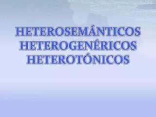 heterosem nticos heterogen ricos heterot nicos