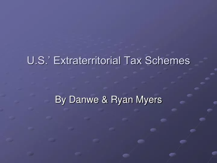 u s extraterritorial tax schemes