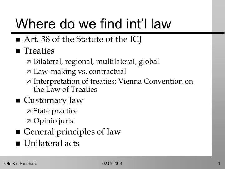 where do we find int l law
