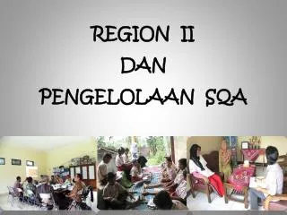 region ii dan pengelolaan sqa