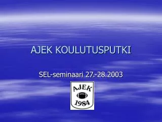 ajek koulutusputki