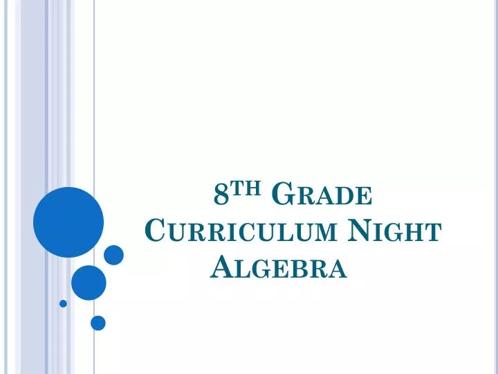 8 th grade curriculum night algebra