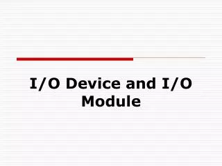 i o device and i o module