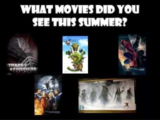 What Movies Did You See This Summer?