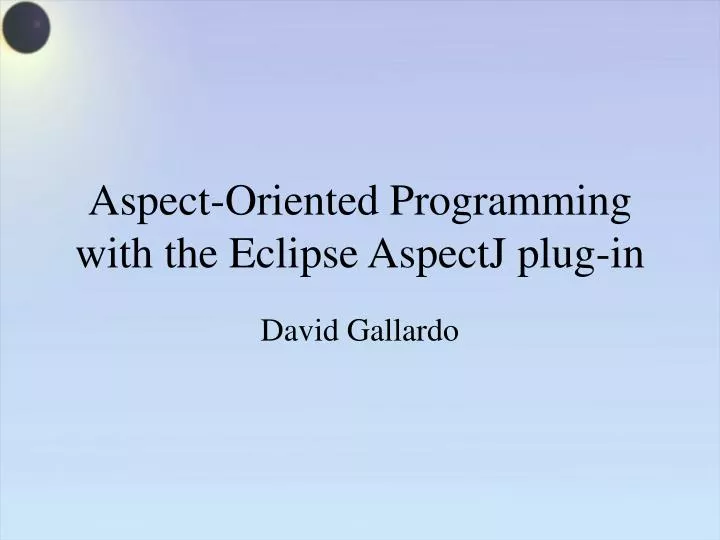 aspect oriented programming with the eclipse aspectj plug in