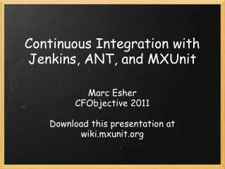 Continuous Integration with Jenkins, ANT, and MXUnit
