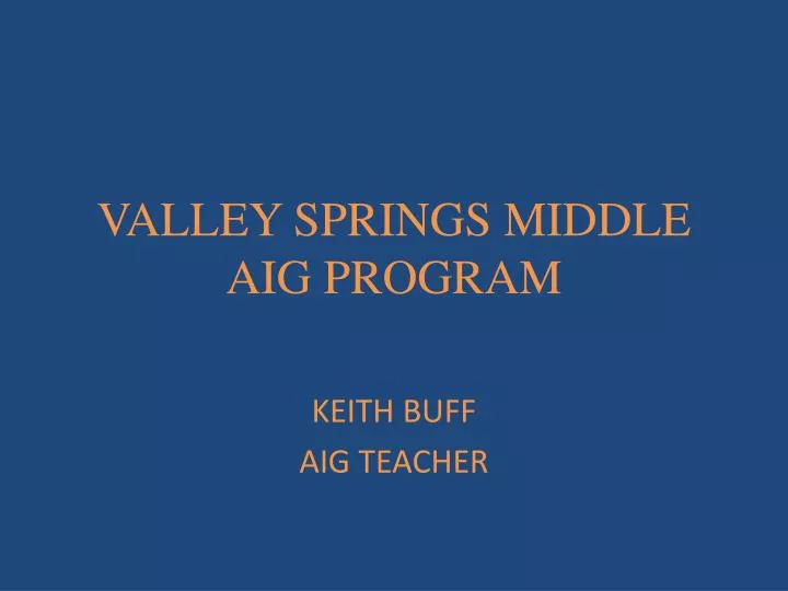valley springs middle aig program