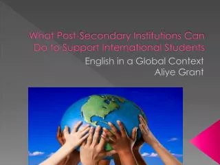 What Post-Secondary Institutions Can Do to Support International Students