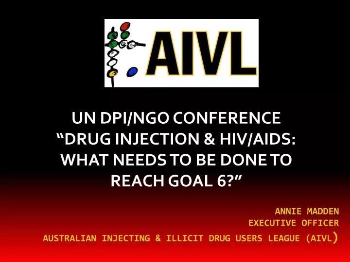 un dpi ngo conference drug injection hiv aids what needs to be done to reach goal 6