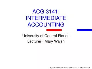 ACG 3141: INTERMEDIATE ACCOUNTING