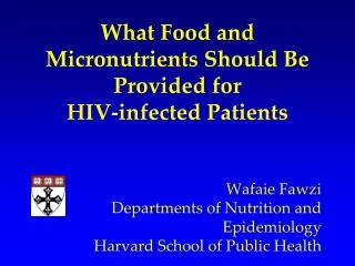 What Food and Micronutrients Should Be Provided for HIV-infected Patients