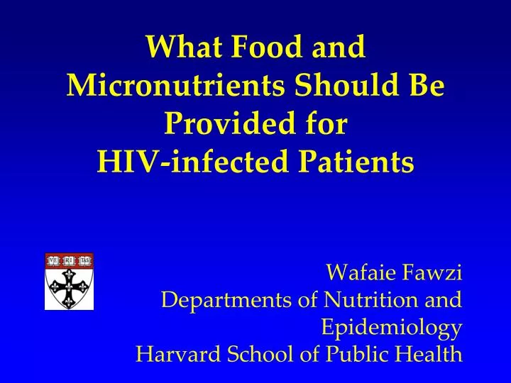 what food and micronutrients should be provided for hiv infected patients