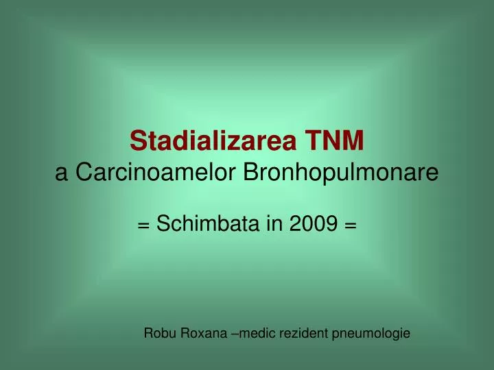 stadializarea tnm a carcinoamelor bronhopulmonare