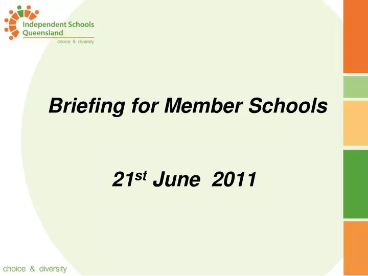 briefing for member schools 21 st june 2011