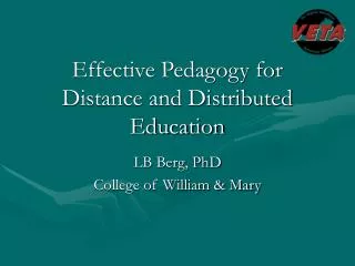 Effective Pedagogy for Distance and Distributed Education