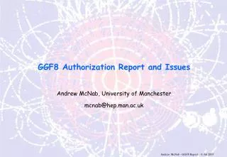 GGF8 Authorization Report and Issues