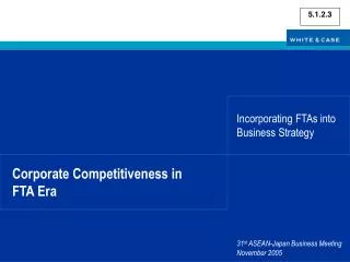 Corporate Competitiveness in FTA Era