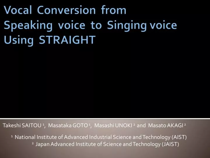 vocal conversion from speaking voice to singing voice using straight