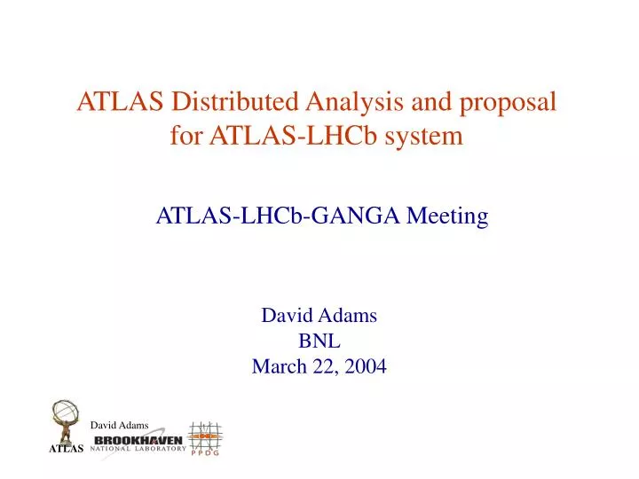 atlas distributed analysis and proposal for atlas lhcb system