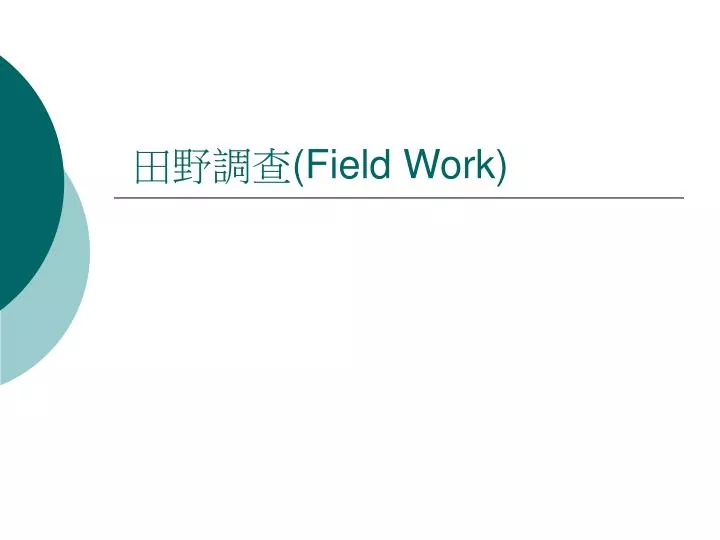 field work