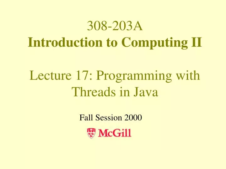 308 203a introduction to computing ii lecture 17 programming with threads in java