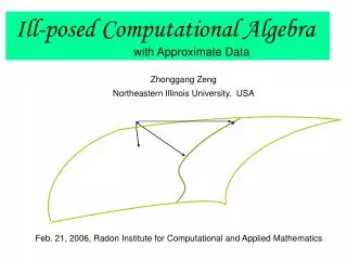 Ill-posed Computational Algebra with Approximate Data