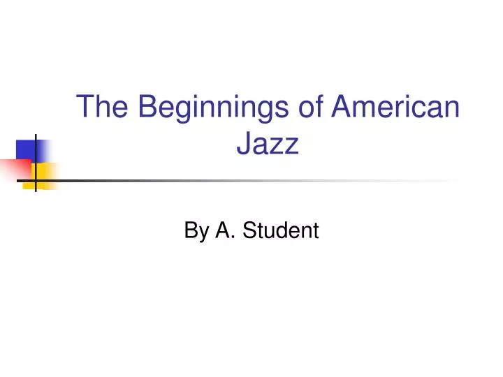 the beginnings of american jazz