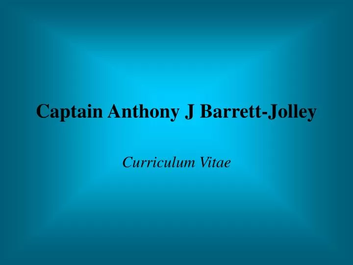 captain anthony j barrett jolley