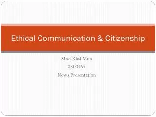 Ethical Communication &amp; Citizenship