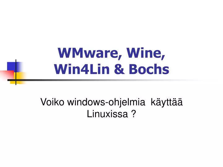 wmware wine win4lin bochs