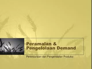 peramalan pengelolaan demand