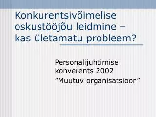 konkurentsiv imelise oskust j u leidmine kas letamatu probleem