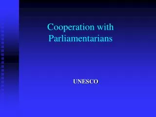 Cooperation with Parliamentarians