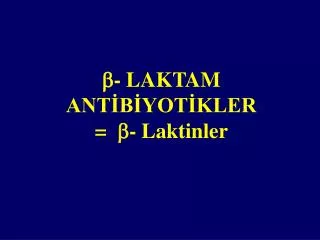 laktam ant b yot kler lakt inler
