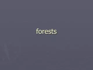 forests