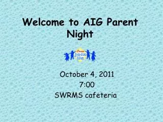 Welcome to AIG Parent Night