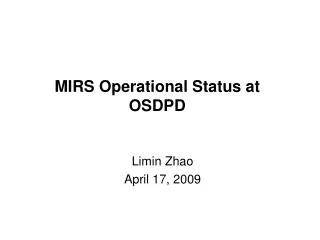 MIRS Operational Status at OSDPD